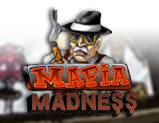 Mafia Madness Free Play in Demo Mode .
